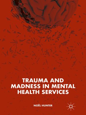 cover image of Trauma and Madness in Mental Health Services